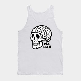 Brain, PLZ USE IT Tank Top